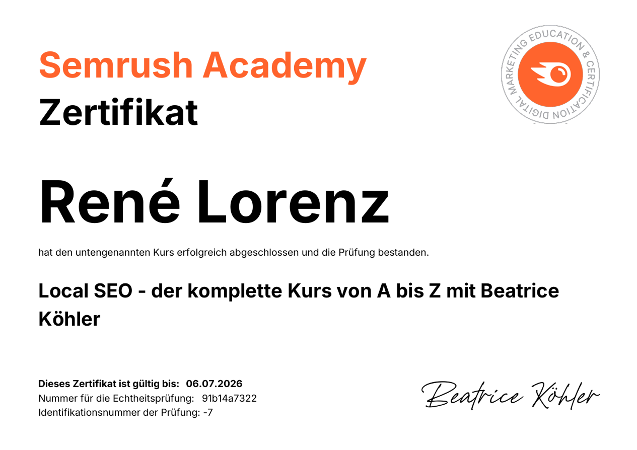 Zertifikat von René Lorenz über den erfolgreichen Abschluss des Local SEO Kurses von Beatrice Köhler an der Semrush Academy, gültig bis 06.07.2026.